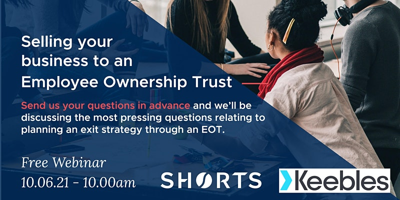 Details of webinar in June 2021 selling a business to an EOT